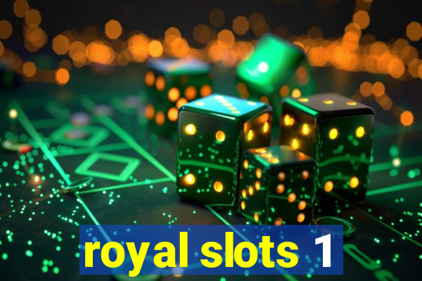 royal slots 1